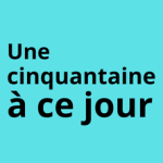 Une cinquantaine à ce jour